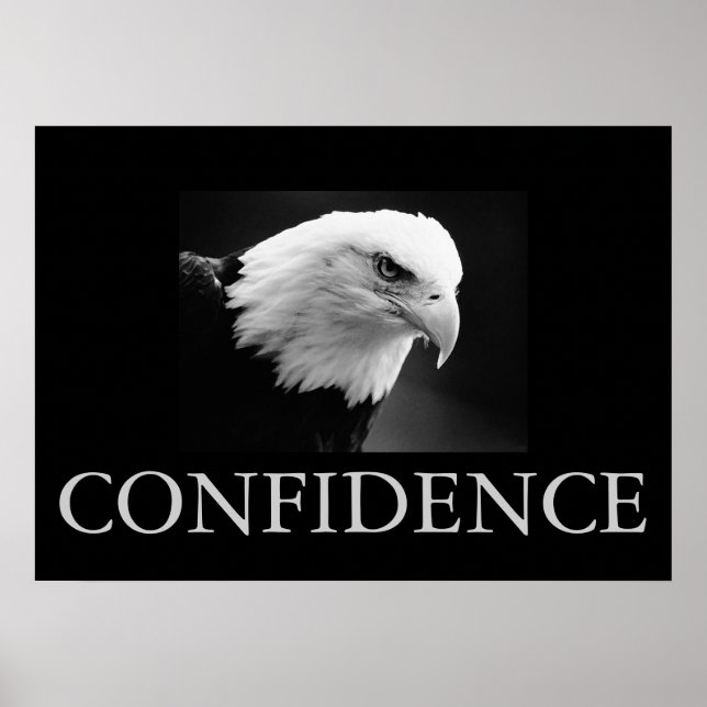 Schwarz/Weiß Motivierend Confidence Eagle Poster (Vorne)