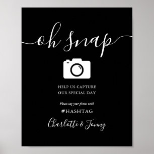 Schwarz-Weiß-Signatur-Script Oh Snap-Zeichen Poster
