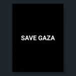Schwarz-weißer Text aus Gaza auf Minimalismus gere Poster<br><div class="desc">Rett Gaza schwarz-weiß Sondertext einfache minimalistische moderne elegante Poster. Vollständig anpassbarer weißer Text, oder Sie können ihn einfach löschen, auf schwarz festem Hintergrund. Farben sind bearbeitbar. Zeigen Sie Ihre Unterstützung für Gaza. Karo der Erholung der Auflistung für mehr Koordination und Zuordnung von Elementen.</div>