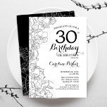 Schwarz-weißes florales 30. Geburtstag Party Einladung<br><div class="desc">Schwarz-weiße florale 30. Geburtstag Party Einladung. Minimalistisches modernes Design mit botanischen Kontur Zeichnungen Akzente und Typografie Drehbuch Schriftart. Einfache,  trendige Einladungskarte für eine stilvolle Damenfeier. Kann für jedes Alter angepasst werden. Gedruckte Zazzle Einladungen oder Sofortdownload digitalen druckbaren Vorlage.</div>
