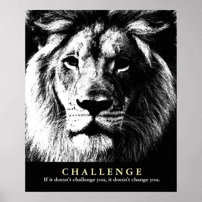 Schwarz-weißes Lion Motivierend Challenge Zitat Poster (Vorne)