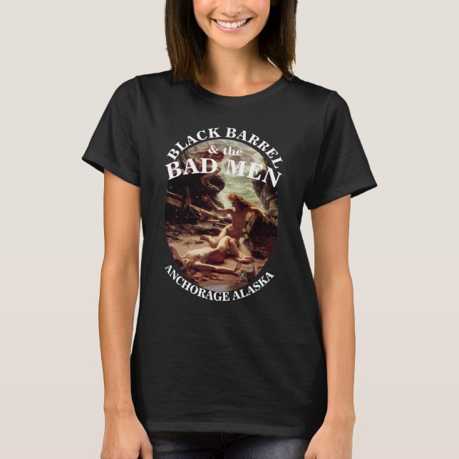 SCHWARZE BARREL UND SCHLECHTE MÄNNERANCHORAGE ALAS T-Shirt (Vorderseite)