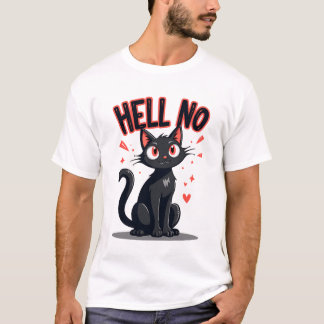 SCHWARZE CAT SAYS HELL NO T-Shirt
