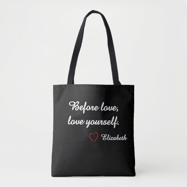 Schwarze Custom-Name-Selbstliebe-Zitat "Bevor Lieb (Vorderseite)