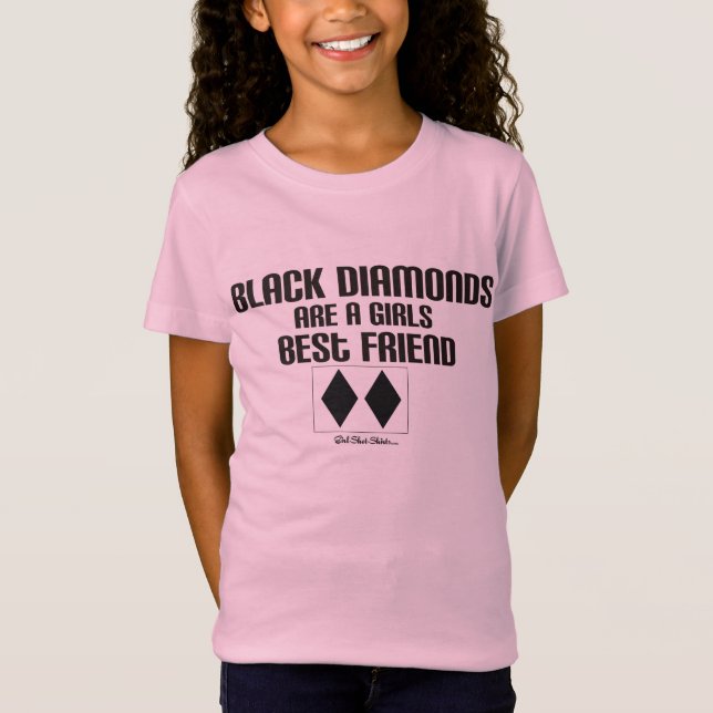Schwarze Diamanten sind ein gilrs bester Freund T-Shirt (Vorderseite)