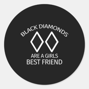 Schwarze Diamanten sind eines Mädchens bester Freu Runder Aufkleber