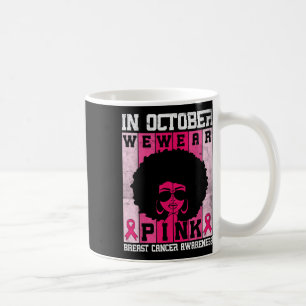 Schwarze Frau im Oktober tragen wir rosa Brustkreb Kaffeetasse