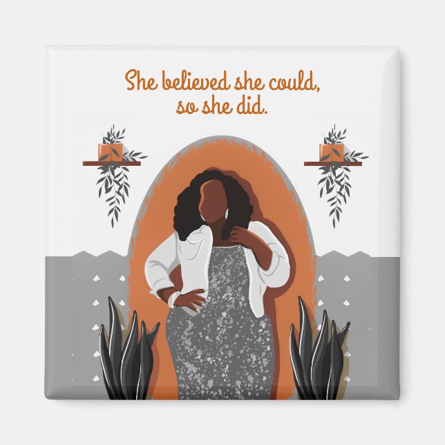 Schwarze Frau, sie glaubte, sie könnte, also tat s Magnet (Vorne)