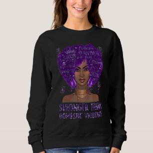 Schwarze Frauen Afro Stärker als Häusliche Gewalt Sweatshirt
