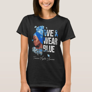 Schwarze Frauen, die wir Blaue Transverse Myelitis T-Shirt