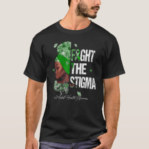 Schwarze Frauen kämpfen gegen Stigma Mental Health T-Shirt
