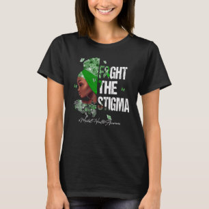 Schwarze Frauen kämpfen gegen Stigma Mental Health T-Shirt