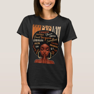 Schwarze Frauen Königin Gott sagt ich bin Melanin  T-Shirt