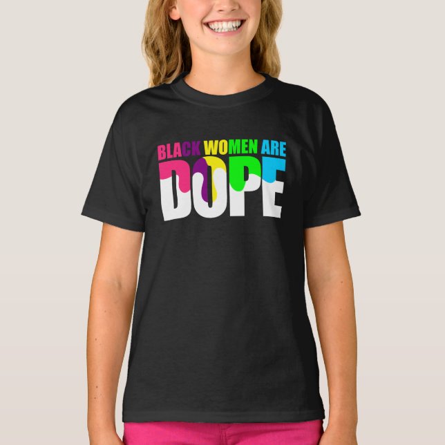 Schwarze Frauen sind dope Black Pride History T-Shirt (Vorderseite)