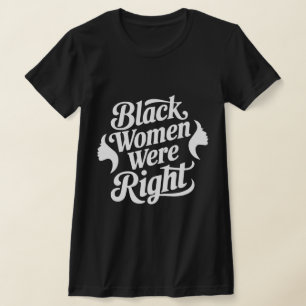 "Schwarze Frauen waren das richtige tarifäre Shirt