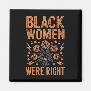 Schwarze Frauen waren im Recht Floral Boho Resisti Magnet
