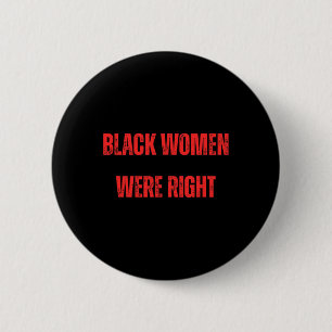 Schwarze Frauen waren im Recht, gegen Trump zu sti Button