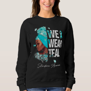 Schwarze Frauen Wir tragen Aquamarine Sklerodermie Sweatshirt