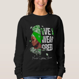 Schwarze Frauen Wir tragen grüne Muskeldystrophie  Sweatshirt