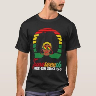 Schwarze Freiheit Free Ish Seit 1865 Juneteenth T-Shirt