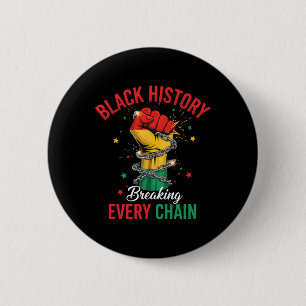 Schwarze Geschichte bricht jede Kette Afroamerikan Button