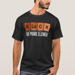 Schwarze Geschichte der primären chemischen Elemen T-Shirt