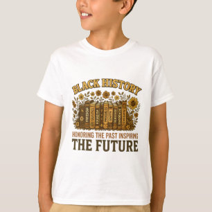 Schwarze Geschichte Ehre der Vergangenheit Inspiri T-Shirt