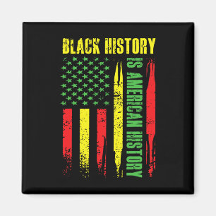 Schwarze Geschichte ist amerikanische Geschichte A Magnet