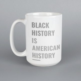 Schwarze Geschichte ist Amerikanische Geschichte - Kaffeetasse