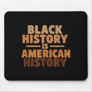 Schwarze Geschichte ist amerikanische Geschichte  Mousepad