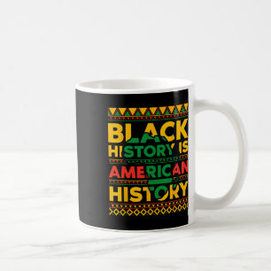 Schwarze Geschichte ist die amerikanische Geschich Kaffeetasse