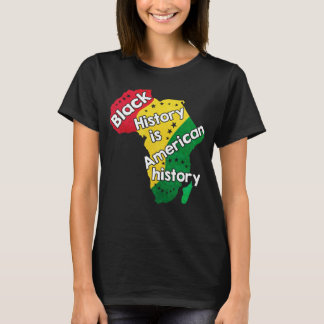 Schwarze Geschichte ist die amerikanische Geschich T-Shirt