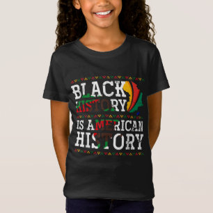 Schwarze Geschichte ist die amerikanische Geschich T-Shirt