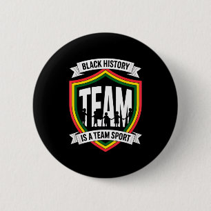 Schwarze Geschichte ist ein Teamsport Einheit für Button