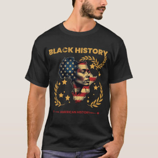 Schwarze Geschichte ist eine amerikanische Geschic T-Shirt