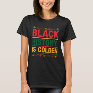 Schwarze Geschichte ist Goldener Monat Kultur Vert T-Shirt