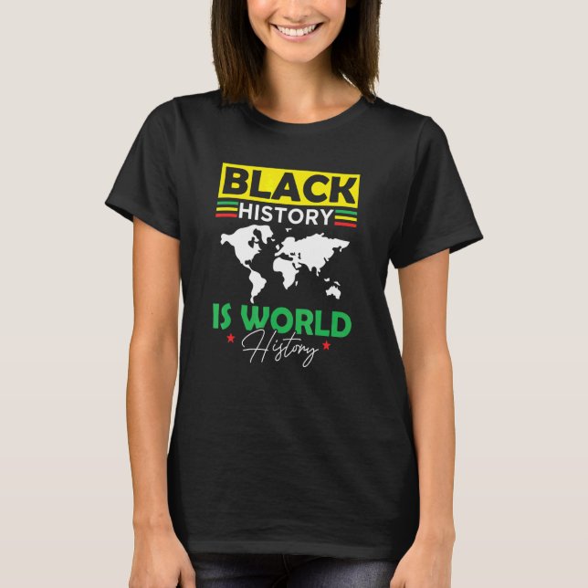 Schwarze Geschichte ist Weltgeschichte Afrika T-Shirt (Vorderseite)