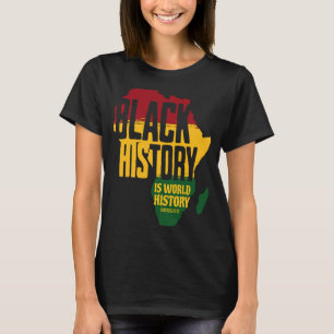 Schwarze Geschichte ist Weltgeschichte, inspiriere T-Shirt