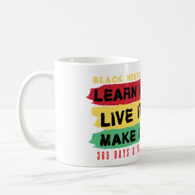 Schwarze Geschichte Lernen Sie es live machen 365  Kaffeetasse (Links)