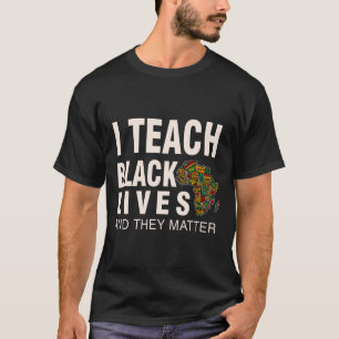 Schwarze Geschichte Monat Blm I lehre schwarze Leb T-Shirt