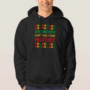 Schwarze Geschichte Monat ein Monat kann unsere Ge Hoodie