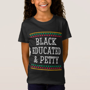 Schwarze Geschichte Monat Gebildete kleine Frauen T-Shirt