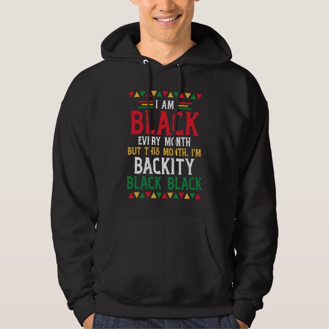 Schwarze Geschichte Monat Ich bin jeden Monat schw Hoodie (Vorderseite)