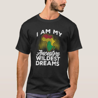 Schwarze Geschichte Monat Ich bin meine Vorfahren  T-Shirt