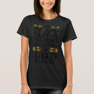 Schwarze Geschichte Monat ich bin schwarz jeden Mo T-Shirt