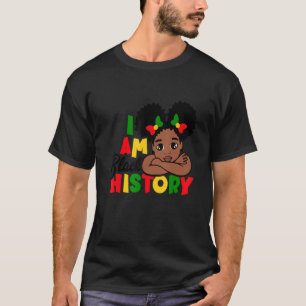 Schwarze Geschichte Monat ich bin schwarze Geschic T-Shirt