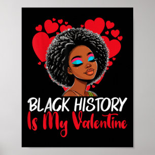 Schwarze Geschichte Monat ist mein Valentine Melan Poster