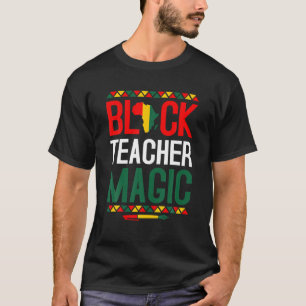 Schwarze Geschichte Monat - Magie des Lehrers T-Shirt