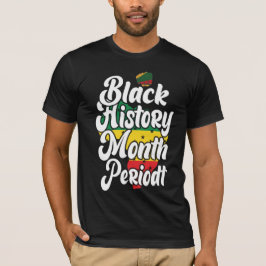 Schwarze Geschichte Monat Melanin Heroes Traum wie T-Shirt