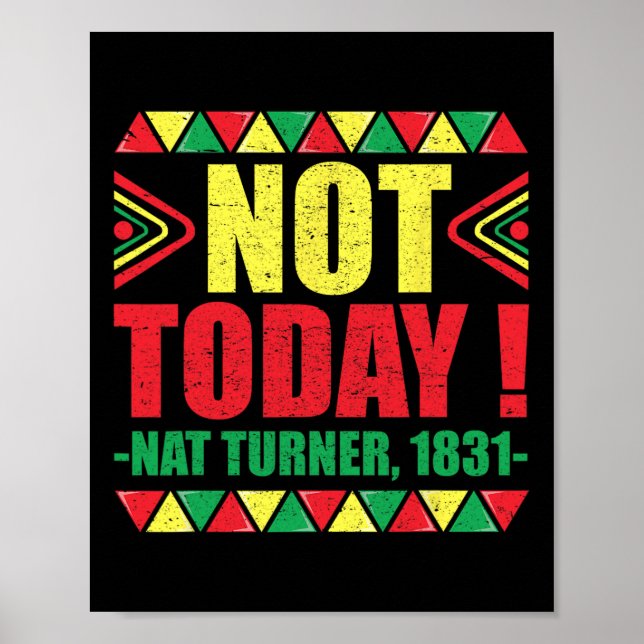 Schwarze Geschichte Monat nicht heute Nat Turner 1 Poster (Vorne)